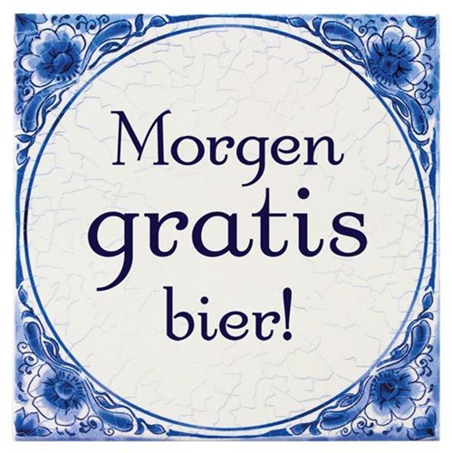 Tegel delfts blauw - Morgen gratis bier