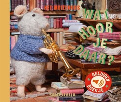Gottmer libro de sonidos La Casa de los Ratones - ¿Qué oyes ahí? libro interactivo